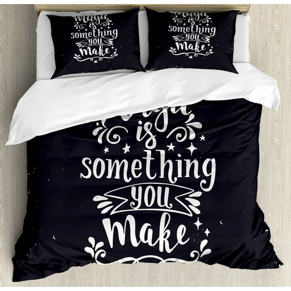 Magic Duvet Cover Set Queen Size, Magic is Something You Make Lettering Wisdom Positive Typographic Image, Decorative 3 Piece Bedding Set with 2 Pillow Shams, Charcoal Grey and White, by Ambesonne