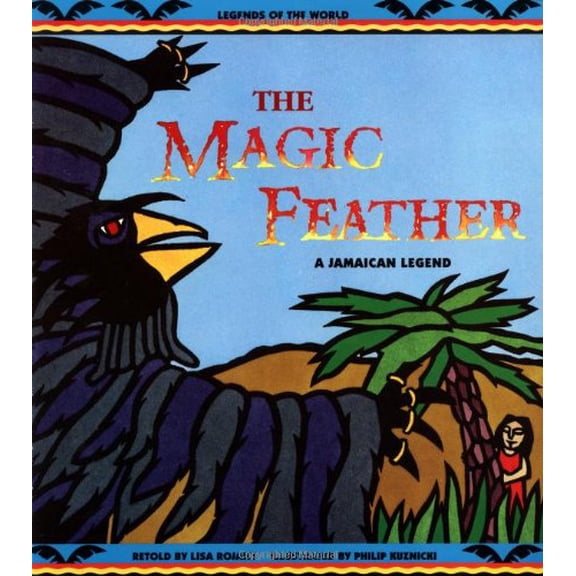 Pre-Owned Magic Feather - Pbk (Legends of the World) (Paperback) 0816737525 9780816737529