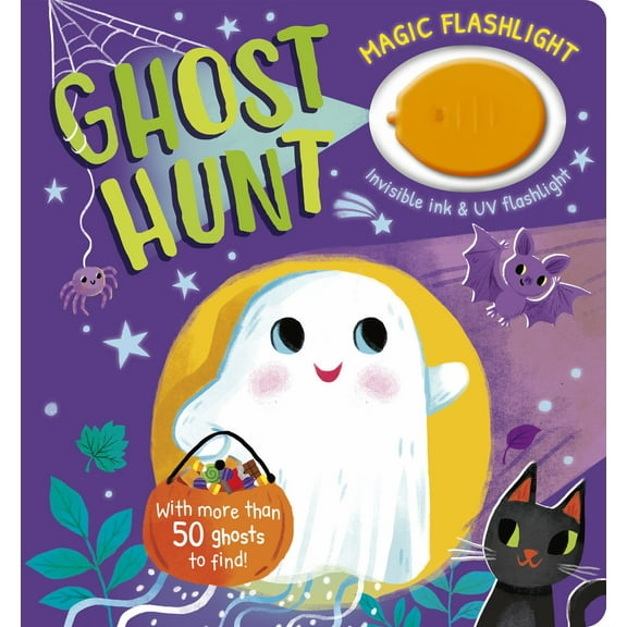 Magic Flashlight: Ghost Hunt: With Invisible Ink and UV Flashlight (Board Book)