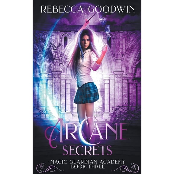 Magic Guardian Academy Arcane Secrets, Book 3, (Paperback)