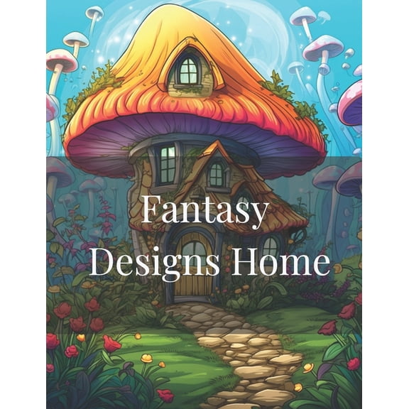 Magic House Fantasy Coloring Book for Adults and kids: Fantasy Designs for Fun and Relaxation for adutls, (Paperback)