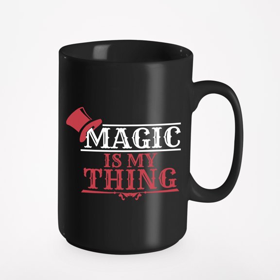 Magic Is My Thing Magician's Hat, Black 15oz Ceramic Mug