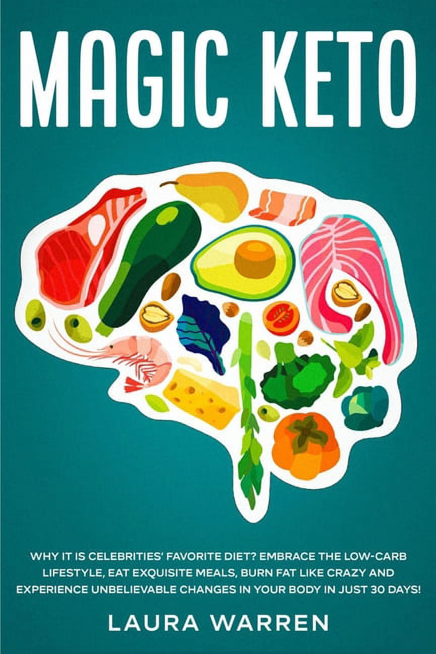Magic Keto: Why it Is Celebrities' Favorite Diet?: Embrace The Low-Carb ...
