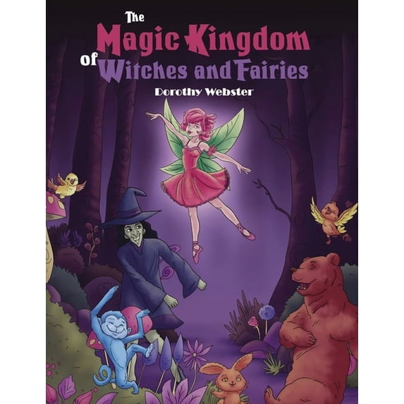 The Magic Kingdom of Witches and Fairies, (Paperback)