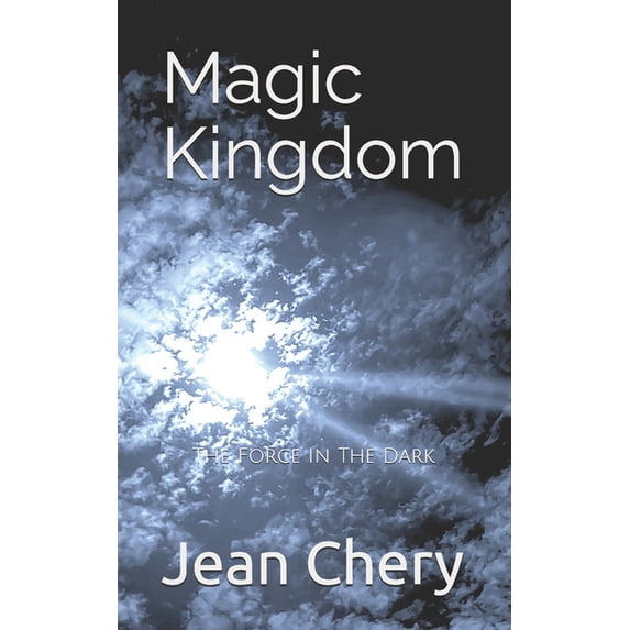 Magic Kingdom: The Force In The Dark, (Paperback)