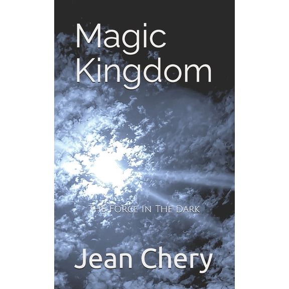 Magic Kingdom: The Force In The Dark, (Paperback)