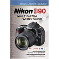 thumbnail image 1 of Pre-Owned Magic Lantern Guides®: Nikon D90 Multimedia Workshop, 1 of 1