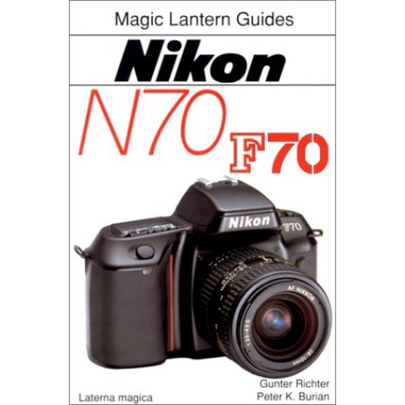 Pre-Owned Magic Lantern GuidesĀ®: Nikon N70 (Paperback) 1883403197 9781883403195