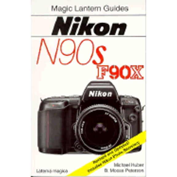 Pre-Owned Magic Lantern Guides(r) Nikon N90s * F90x (Paperback) 1883403456 9781883403454