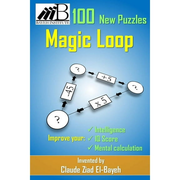Magic Loop: New Brain Game With 100 New Puzzles. Calculate your IQ and Your Brain's Performance (Paperback)