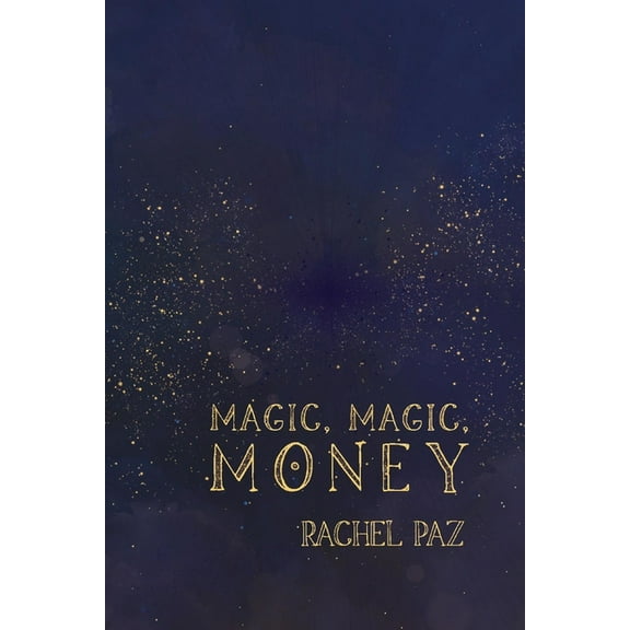 Magic, Magic, Money (Paperback)