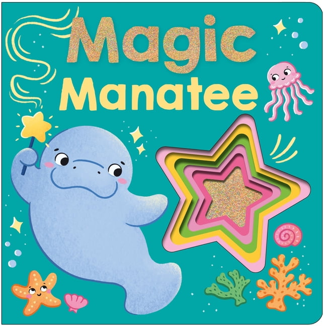 Magic Manatee: A Beautiful Book with Sprayed Edges, All about Granting Wishes!, (Board Book)