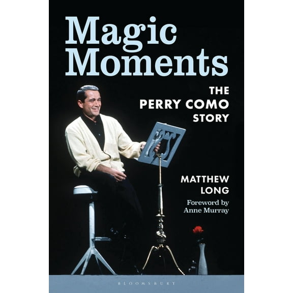 Magic Moments: The Perry Como Story, (Hardcover)