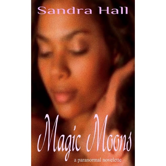 Magic Moons Paperback 1537027662 9781537027661 Sandra Hall