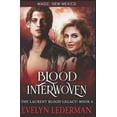 thumbnail image 1 of Magic, New Mexico: Blood Interwoven: The Laurent Blood Legacy- Book 4 (Paperback), 1 of 1