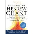 thumbnail image 1 of Pre-Owned Magic Of Hebrew Chant: Healing the Spirit, Transforming the Mind, Deepening Love (For People of All Faiths, All Backgrounds) Paperback, 1 of 1