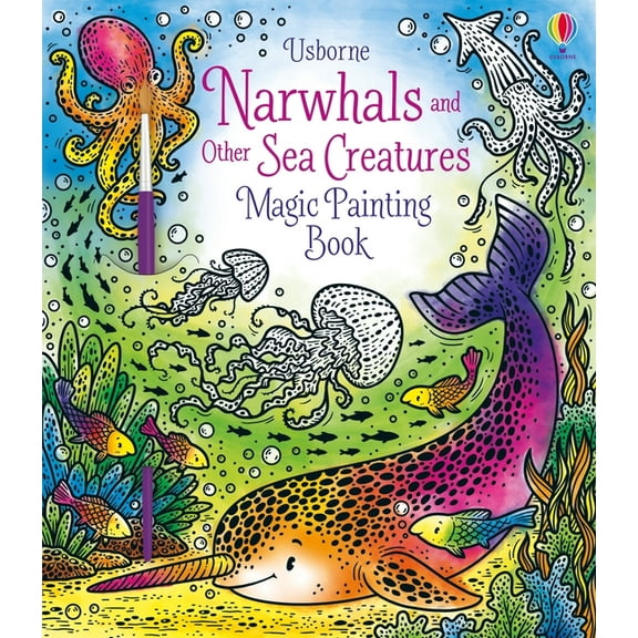 Magic Painting Books Narwhals and Other Sea Creatures Magic Painting Book, (Paperback)