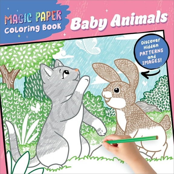 Magic Paper Magic Paper Coloring Book: Baby Animals: Discover Hidden Patterns and Images!, (Paperback)