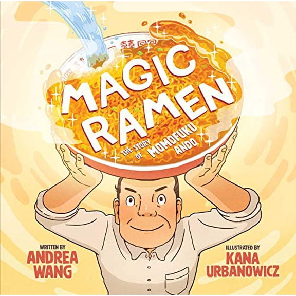 Pre-Owned Magic Ramen: The Story of Momofuku Ando (Hardcover) 1499807031 9781499807035
