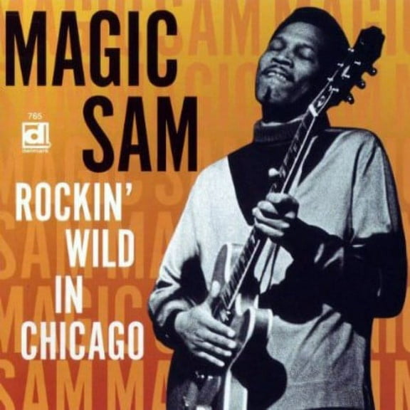 Magic Sam - Rockin' Wild in Chicago - Music & Performance - CD