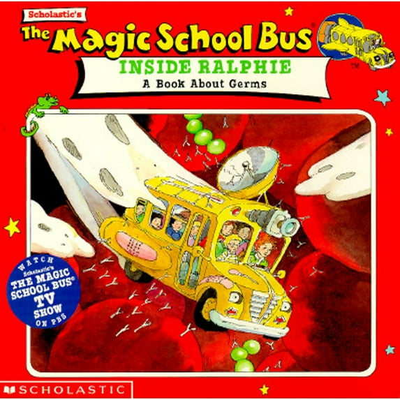 Lastic's the Magic School Bus inside Ralphie: A Book about Germs (Paperback) by Joanna Cole, Beth Nadler
