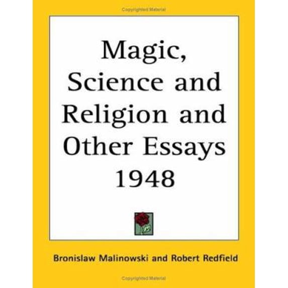 Pre-Owned Magic, Science and Religion and Other Essays 1948 (Paperback) 1417976381 9781417976386