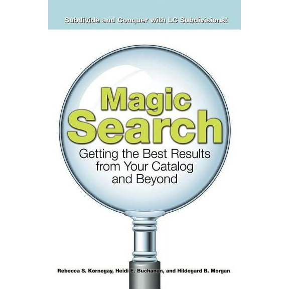Magic Search: Getting the Best Results from Your Catalog and Beyond, (Paperback)