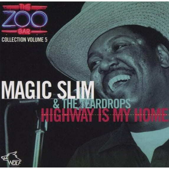Magic Slim & Teardrops - Zoo Bar Collection 5: Highway Is My Home - Blues - CD