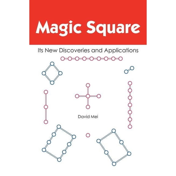 Magic Square: Its New Discoveries and Applications, (Paperback)