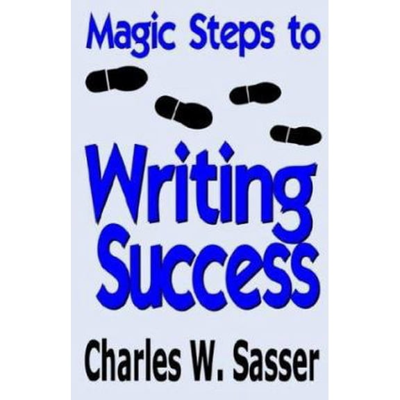 Pre-Owned Magic Steps to Writing Success (Paperback) 0970750757 9780970750754