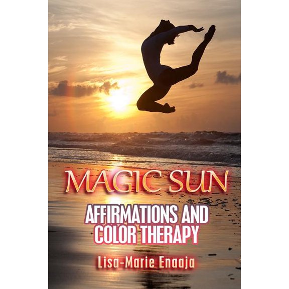 Magic Sun Affirmations and Colour Therapy, (Paperback)