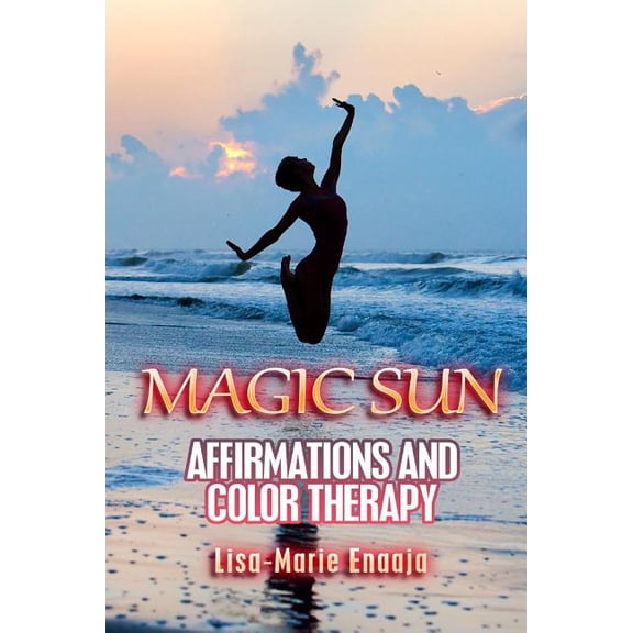 Magic Sun Affirmations and Colour Therapy, (Paperback)