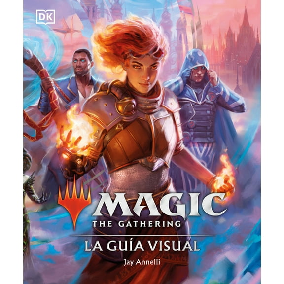 Magic The Gathering: La guía visual (The Visual Guide) : La guía visual (Hardcover)