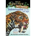 thumbnail image 1 of Magic Tree House Fact Tracker Sabertooths and the Ice Age: A Nonfiction Companion to Magic Tree House #7: Sunset of the Sabertooth, Book 12, (Paperback), 1 of 1