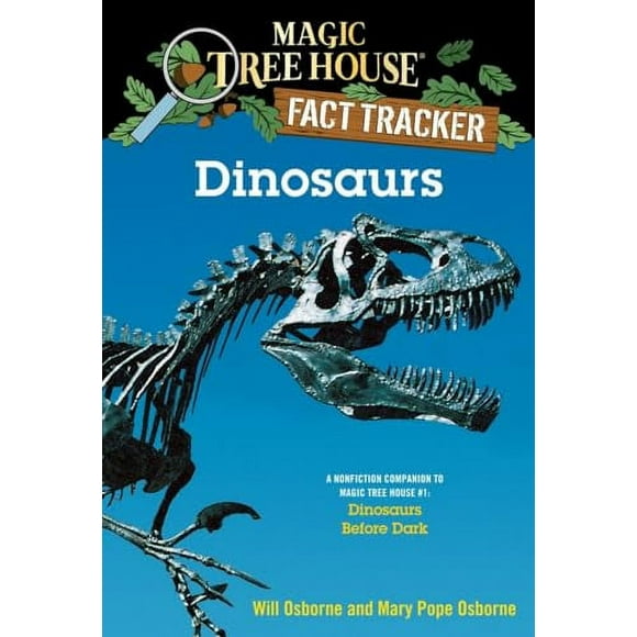 Magic Tree House (R) Fact Tracker: Dinosaurs : A Nonfiction Companion to Magic Tree House #1: Dinosaurs Before Dark (Series #1) (Paperback)