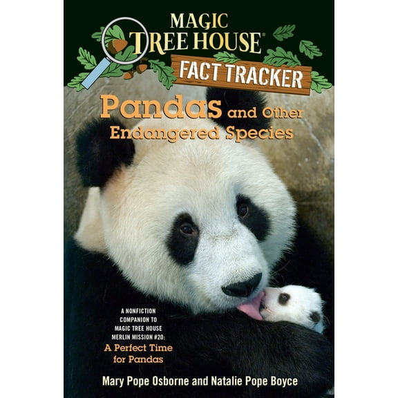 Magic Tree House Fact Tracker Pandas and Other Endangered Species: A Nonfiction Companion to Magic Tree House Merlin Mission #20: A Perfect Time for P, Book 26, (Paperback)