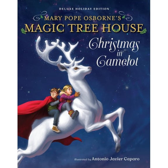 Magic Tree House (R) Merlin Mission: Magic Tree House Deluxe Holiday Edition: Christmas in Camelot (Hardcover)
