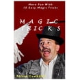 thumbnail image 1 of Magic Tricks: Have Fun With 15 Easy Magic Tricks, 1 of 1