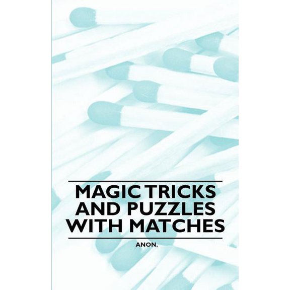 Magic Tricks and Puzzles With Matches (Paperback)