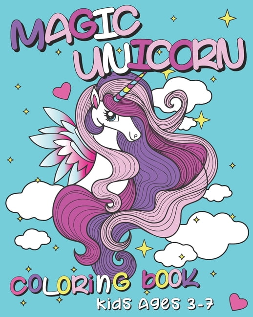Magic Unicorn Coloring Book Kids Ages 3-7: Making great experiences for ...