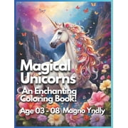 Magic Unicorns An Enchanting Coloring Book!, Paperback