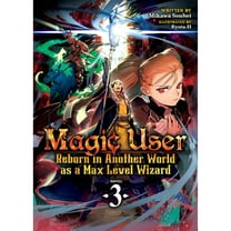 Pre-Owned Magic User: Reborn in Another World as a Max Level Wizard (Light Novel) Vol. 3 (Paperback) 1645057232 9781645057239