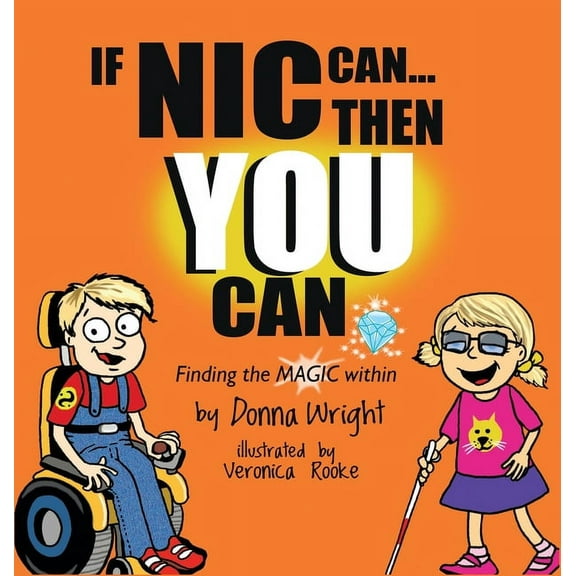 Magic Within If Nic Can Then You Can: Finding the Magic within, Book 2, (Hardcover)