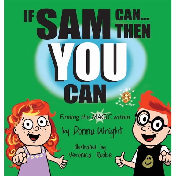 Magic Within If Sam Can Then You Can: Finding The Magic Within, Book 3, (Hardcover)