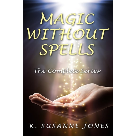 Magic Without Spells: The Complete Series, (Paperback)