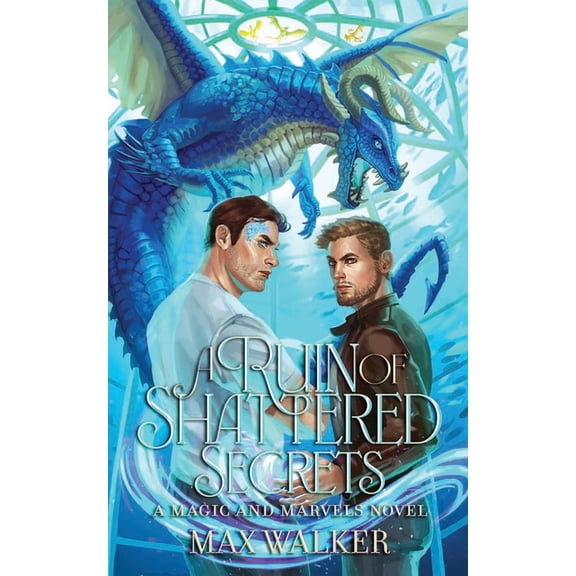 Magic & Marvels A Ruin of Shattered Secrets, Book 2, (Paperback)