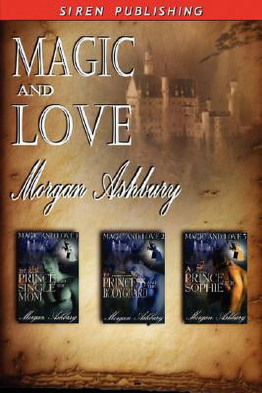 Magic and Love [The Prince and the Single Mom : The Princess and the  Bodyguard: A Prince for Sophie] 