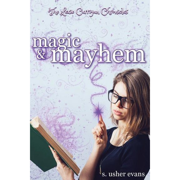 Lexie Carrigan Chronicles Magic and Mayhem, Book 2, (Paperback)