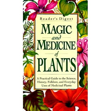Pre-Owned Magic and Medicine of Plants (Hardcover) 0895772213 9780895772213