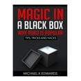 thumbnail image 1 of Magic in a black box: Why Roku is Popular: Tips, Tricks and Hacks (Paperback) by Michael K Edwards, 1 of 1